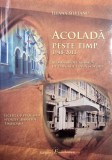 Acolada peste timp (1948-2013). Scoala medie tehnica de educatie fizica si sport. Liceul cu program sportiv Banatul Timisoara - Ileana Silveanu
