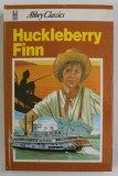 HUCKLEBERRY FINN by MARK TWAIN , ANII &#039;70