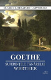 Suferintele tanarului Werther - J.W. Goethe