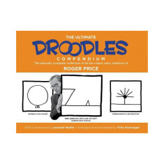 The Ultimate Droodles Compendium: The Absurdly Complete Collection of Roger Price's Classic Zany Creations