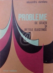 Probleme de statii si retele electrice (Ed. Scrisul romanesc) foto