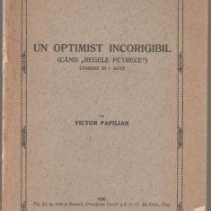Victor Papilian - Un optimist incorigibil (ed. princeps)