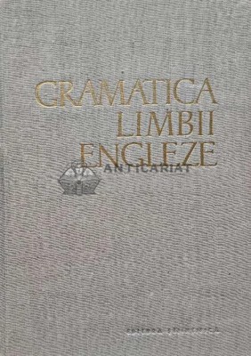 Gramatica limbii engleze - 1963 - Alice L. Badescu (AB72) foto