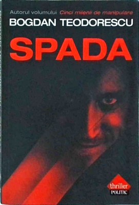 Bogdan Teodorescu - Spada foto