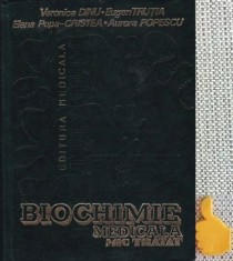 Biochimie medicala Mic tratat Aurora Popescu, Eugen Trutia, Veronica Dinu, Elena Popa-Cristea