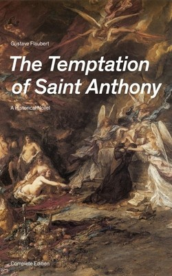 The Temptation of Saint Anthony - A Historical Novel (Complete Edition) foto