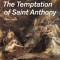 The Temptation of Saint Anthony - A Historical Novel (Complete Edition)