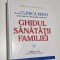 CLINICA MAYO - GHIDUL SANATATII FAMILIEI - EDITIA A 3-A , 2006