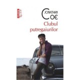 Clubul putregaiurilor. Colectia Top 10+ - Jonathan Coe