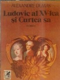 Ludovic al XV-lea si curtea sa - Alexandre Dumas, Editura Cartea Romaneasca 1989, Roman clasic, Editie veche, 543 pagini