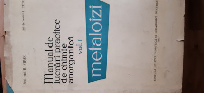 Manual de lucrari practice de chimie anorganica Metaloizi vol.1 R.Ripan 1961 foto