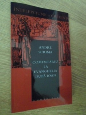 COMENTARIU LA EVANGHELIA DUPA IOAN-ANDRE SCRIMA-275900 foto