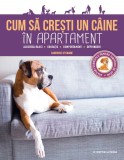 Cum să cresti un caine in apartament |