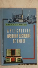 S. Schachter, F. Munteanu - Aplicatiile masinilor electronice de calcul (vezi detalii pentru livrare in tara)