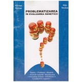 Mircea Nedea, Nita Nedea - Problematizarea in evaluarea geneticii -
