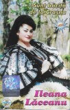 Casetă audio Ileana Lăceanu &lrm;&ndash; Sunt Băciță De La Crasna, originală, Casete audio