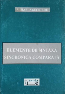 ELEMENTE DE SINTAXA SINCRONICA COMPARATA-MIHAELA SECRIERU-239681 foto