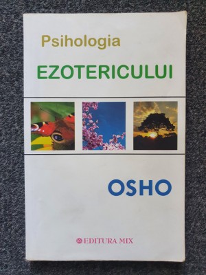 PSIHOLOGIA EZOTERICULUI - Osho foto