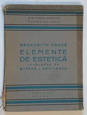ELEMENTE DE ESTETICA de BENEDETTO CROCE , MICI DEFECTE LA COTOR foto