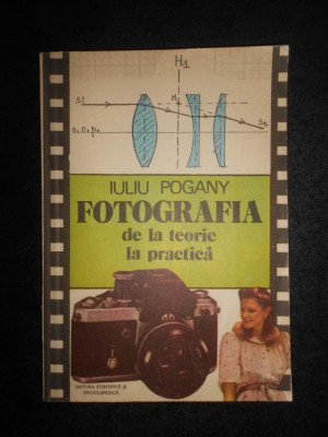 Iuliu Pogany - Fotografia de la teorie la practica foto