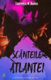 Scanteile Atlantei. Embers of Atlanta | Laurentiu M. Badea