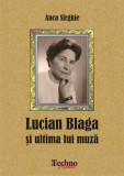 Lucian Blaga si ultima lui muza