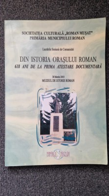 DIN ISTORIA ORASULUI ROMAN. 68 ANI DE LA PRIMA ATESTARE DOCUMENTARA foto