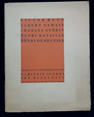 VICTOR HUGO ALBERT SAMAIN CHARLES GUERIN HENRI BATAILLE HENRI DE REGNIER - BUCURESTI foto