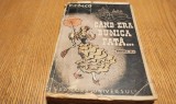 CAND ERA BUNICA FATA... - C. Cosco - Editura Universul, 1944, 319 p.; editia II -a