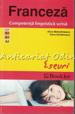 Franceza. Competenta Lingvistica Scrisa - Alice Mehedinteanu