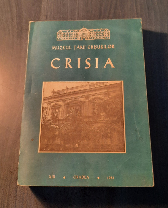 Crisia 8 Muzeul tarii Crisurilor 1983