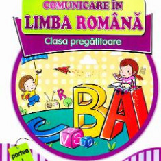 Comunicare in limba romana Clasa Pregatitoare - Partea I - Doina Burtila, Marinela Chiriac