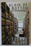 ESSAYS IN LOVE by ALAIN DE BOTTON , 2006