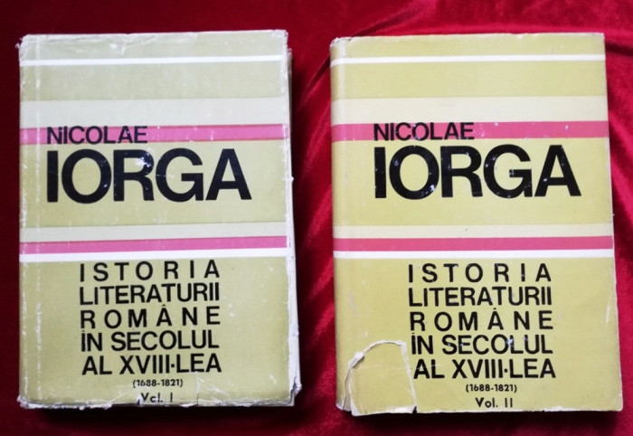 Nicolae Iorga Istoria literaturii romane in secolul al XVIII-lea 2 volume 1969
