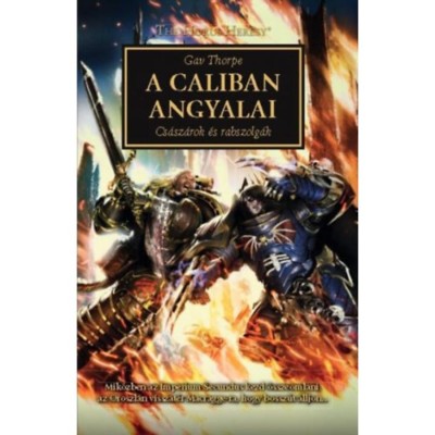 A Caliban angyalai - Cs&amp;aacute;sz&amp;aacute;rok &amp;eacute;s rabszolg&amp;aacute;k - Gav Thorpe foto