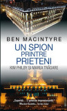 Un spion printre prieteni - Hardcover - Ben Macintyre - RAO