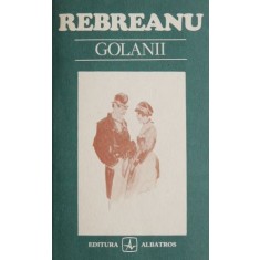 Golanii. Nuvele si schite - Liviu Rebreanu