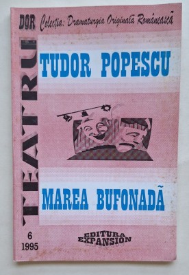 Tudor Popescu &amp;ndash; Marea Bufonadă (1995) Dramaturgia Originală Rom&amp;acirc;nească foto