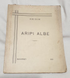 Carte veche anul 1932 - ARIPI ALBE - Cridim - Bucuresti