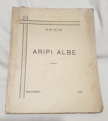 Carte veche anul 1932 - ARIPI ALBE - Cridim - Bucuresti foto