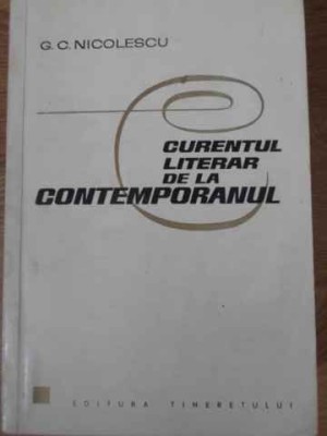 CURENTUL LITERAR DE LA CONTEMPORANUL-G.C. NICOLESCU-208610 foto
