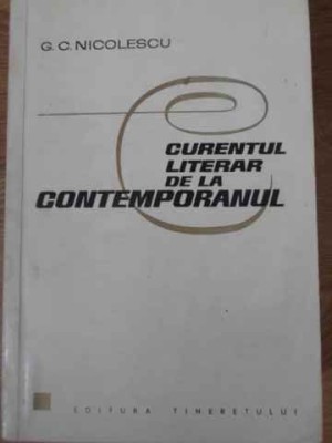 CURENTUL LITERAR DE LA CONTEMPORANUL-G.C. NICOLESCU foto