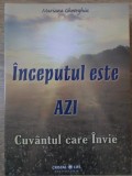 Inceputul este azi. Cuvantul care invie - Mariana Gheorghiu, Cristal Life, Crestinism, Carte Religioasa, 2011