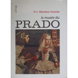 LE MUSEE DU PRADO-F.J. SANCHEZ CANTON-237429
