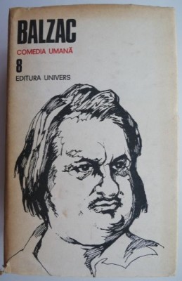 Comedia umana 8 &amp;ndash; Honore de Balzac (supracoperta putin uzata) foto