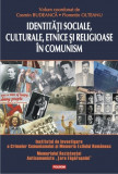 Identitati sociale culturale etnice si religioase in comunism