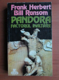 Frank Herbert, Bill Ransom - Pandora. Factorul inaltare