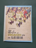 Urfin si soldatii sai de lemn - A. Volkov, 1966 / C37G