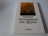 Reisetagebuch aus Agypten - Flaubert