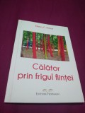 CALATOR PRIN FRIGUL FIINTEI-ELENA C.PETRUT 2018 /AUTOGRAF CU DEDICATIE AUTOR